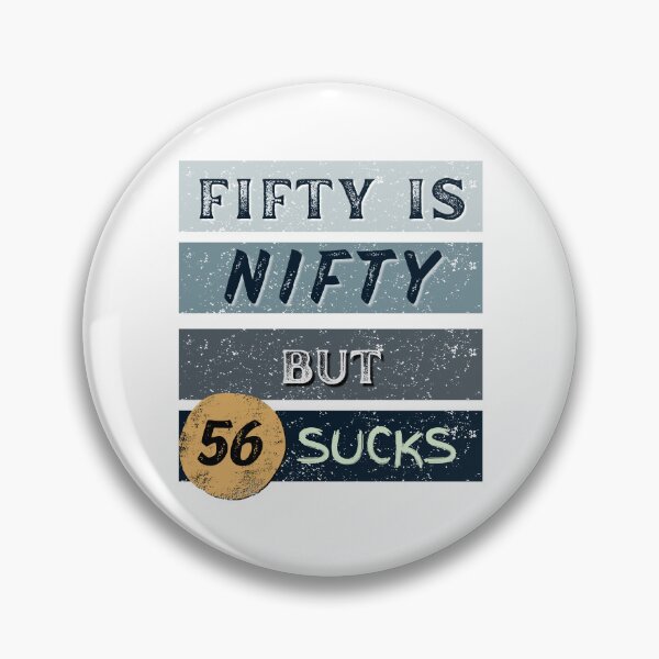 Item preview, 50 is Nifty, but 56? Not so much. designed and sold by AUZANA.