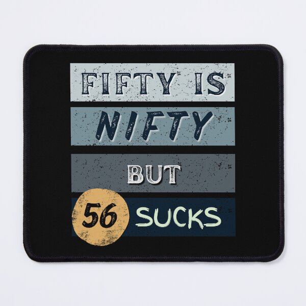 Item preview, 50 is Nifty, but 56? Not so much. designed and sold by AUZANA.