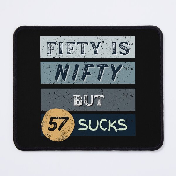 Item preview, 50 is Nifty, but 57? Not so much. designed and sold by AUZANA.