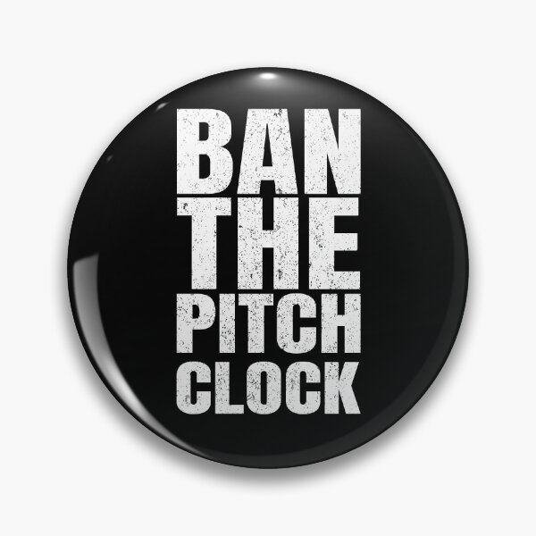Item preview, Ban The Pitch Clock in Baseball Show Your Support designed and sold by saifuddin shifat.