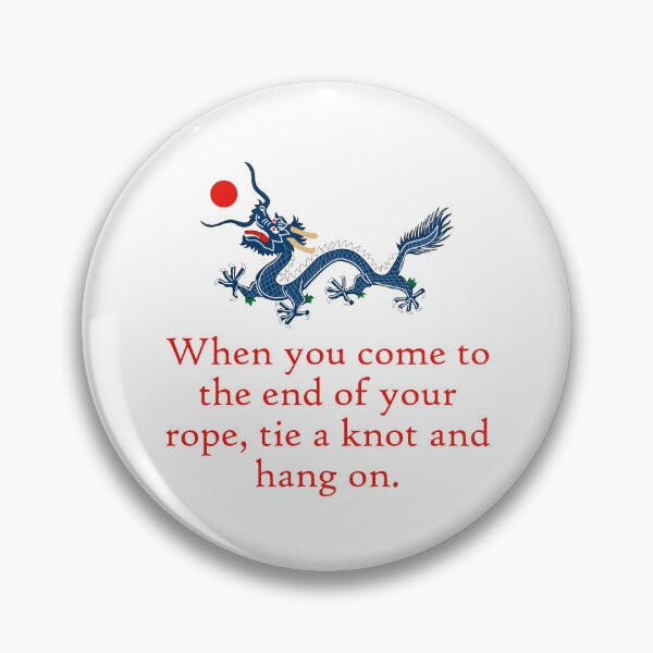 Item preview, When You Come To The End - Perseverance Quote designed and sold by CrankyOldDude.