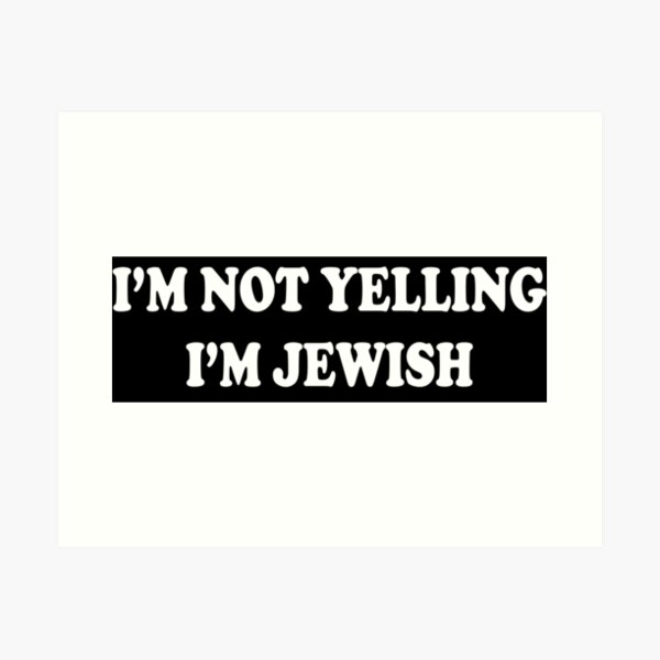 Item preview, I’m Not Yelling, I’m Jewish designed and sold by Moonfy.