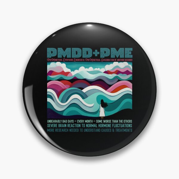 Item preview, Premenstrual Disorders Awareness Month, PMDD and PME, we need more awareness and research designed and sold by Orianah.