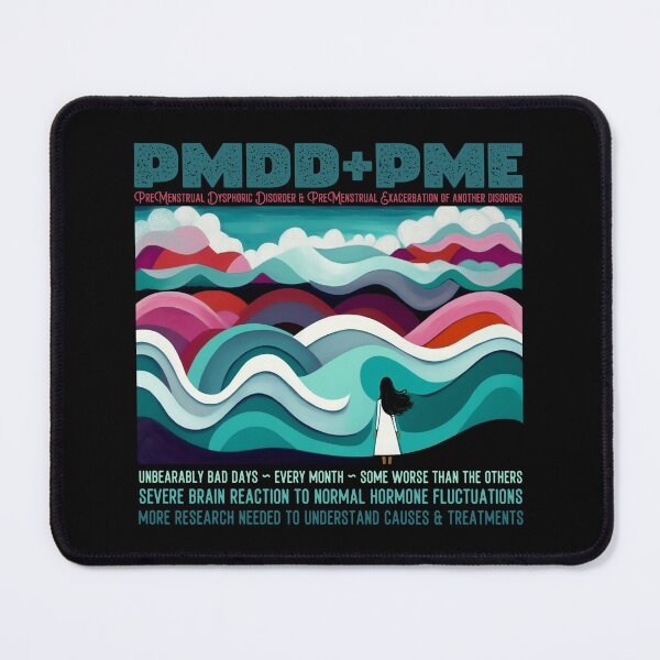 Item preview, Premenstrual Disorders Awareness Month, PMDD and PME, we need more awareness and research designed and sold by Orianah.