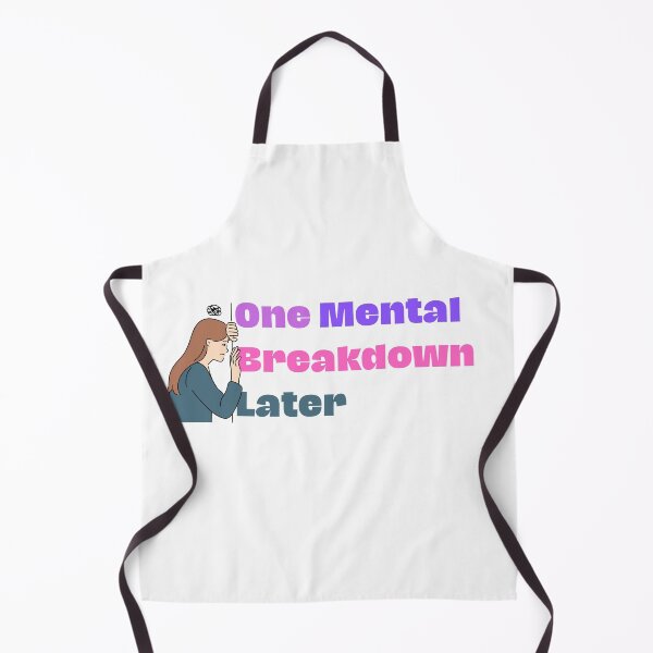 Item preview, One Mental Breakdown Later Funny Quote Meme Art - Humorous Gift Idea for Stress Relief designed and sold by senouz.
