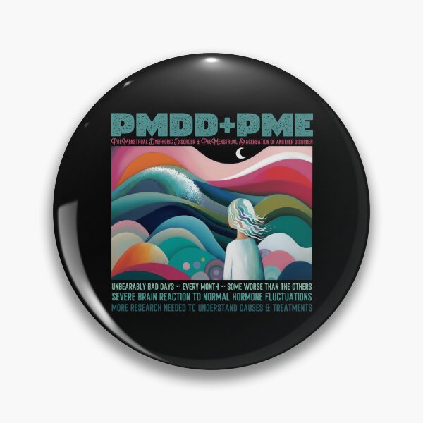 Item preview, Premenstrual Disorders Awareness Month, PMDD and PME, we need more awareness and research designed and sold by Orianah.