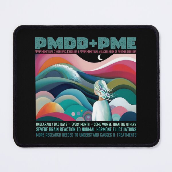 Item preview, Premenstrual Disorders Awareness Month, PMDD and PME, we need more awareness and research designed and sold by Orianah.