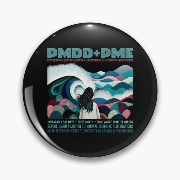 Item preview, Premenstrual Disorders Awareness Month, PMDD and PME, we need more awareness and research designed and sold by Orianah.
