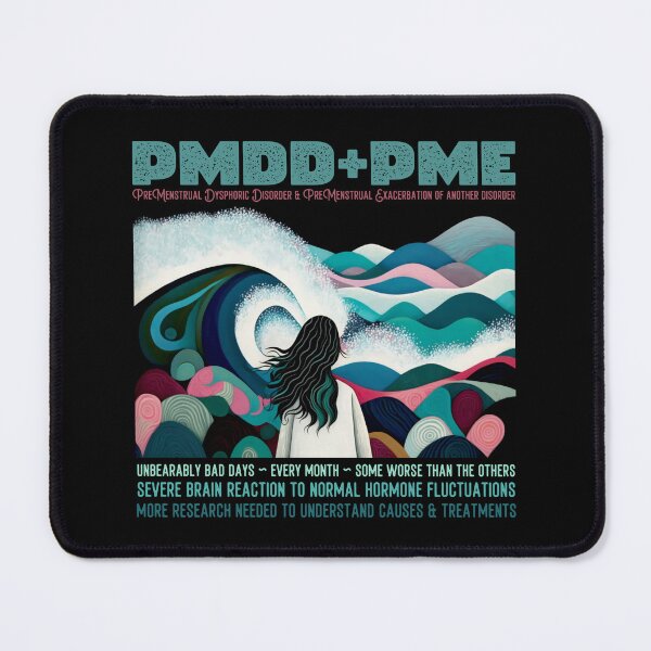 Item preview, Premenstrual Disorders Awareness Month, PMDD and PME, we need more awareness and research designed and sold by Orianah.