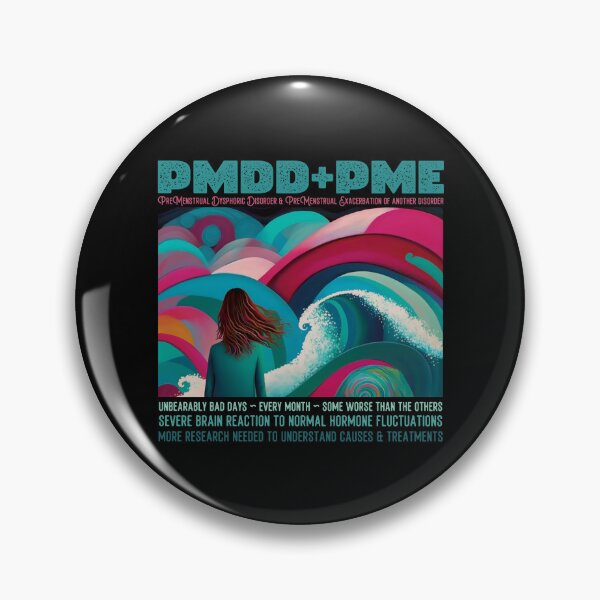Item preview, Premenstrual Disorders Awareness Month, PMDD and PME, we need more awareness and research designed and sold by Orianah.