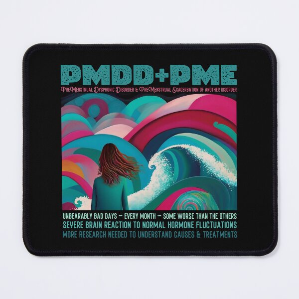 Item preview, Premenstrual Disorders Awareness Month, PMDD and PME, we need more awareness and research designed and sold by Orianah.