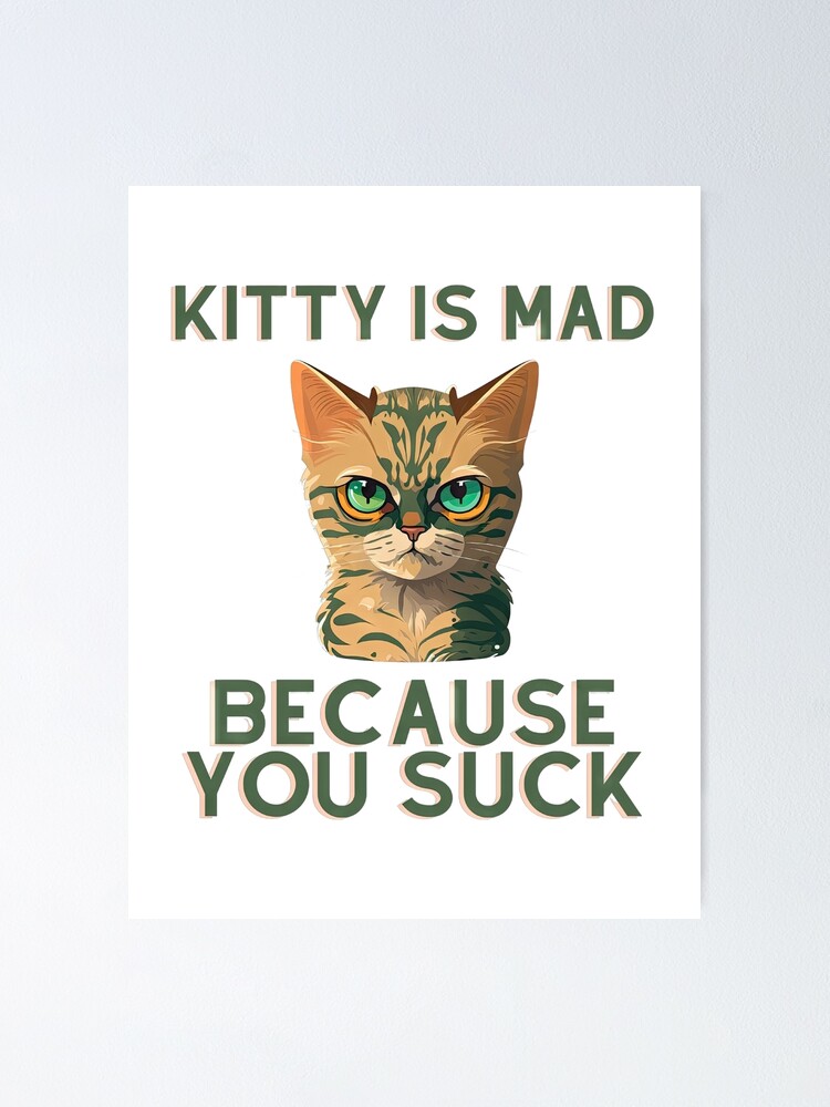 ANGRY CAT GLOSSY POSTER PICTURE PHOTO kitten kitties cute funny