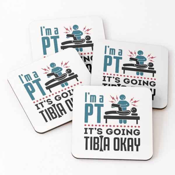 Item preview, I'm a PT It's Going Tibia Okay Physical Therapist designed and sold by jaygo.