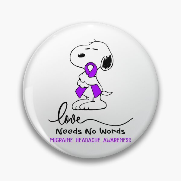 Item preview, Migraine Headache Awareness - LOVE NEEDS NO WORDS designed and sold by Elise-Chapman.