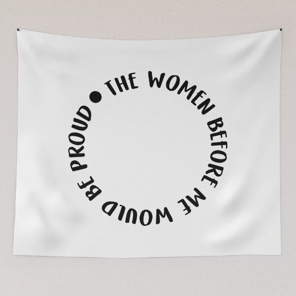 Item preview, the women before me would be proud designed and sold by gabicoutodesign.