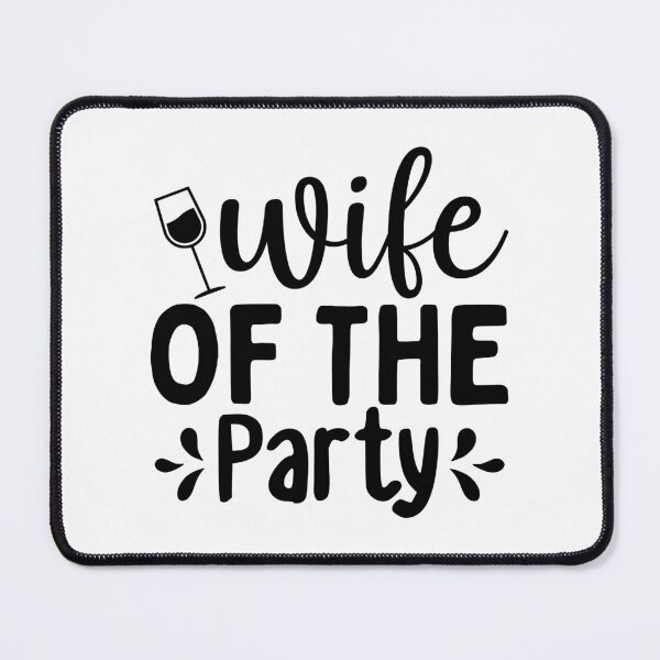 Artikelvorschau, Design Ehefrau der Party entworfen und verkauft von P2Genies.