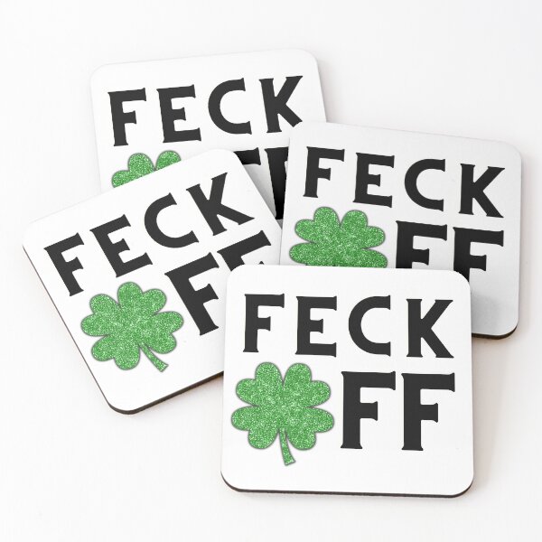 Item preview, Feck off Irish sayings designed and sold by marveloso.