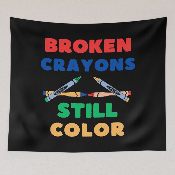 Item preview, Broken Crayons Still Color  designed and sold by Lucy Merch.