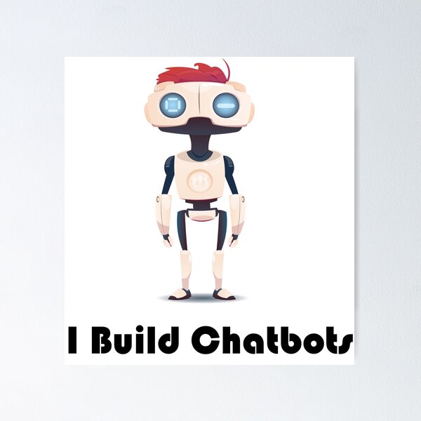 Item preview, Chatbot I Build Chatbots Robot Chatbots Version 1.0 designed and sold by ProjectX23.