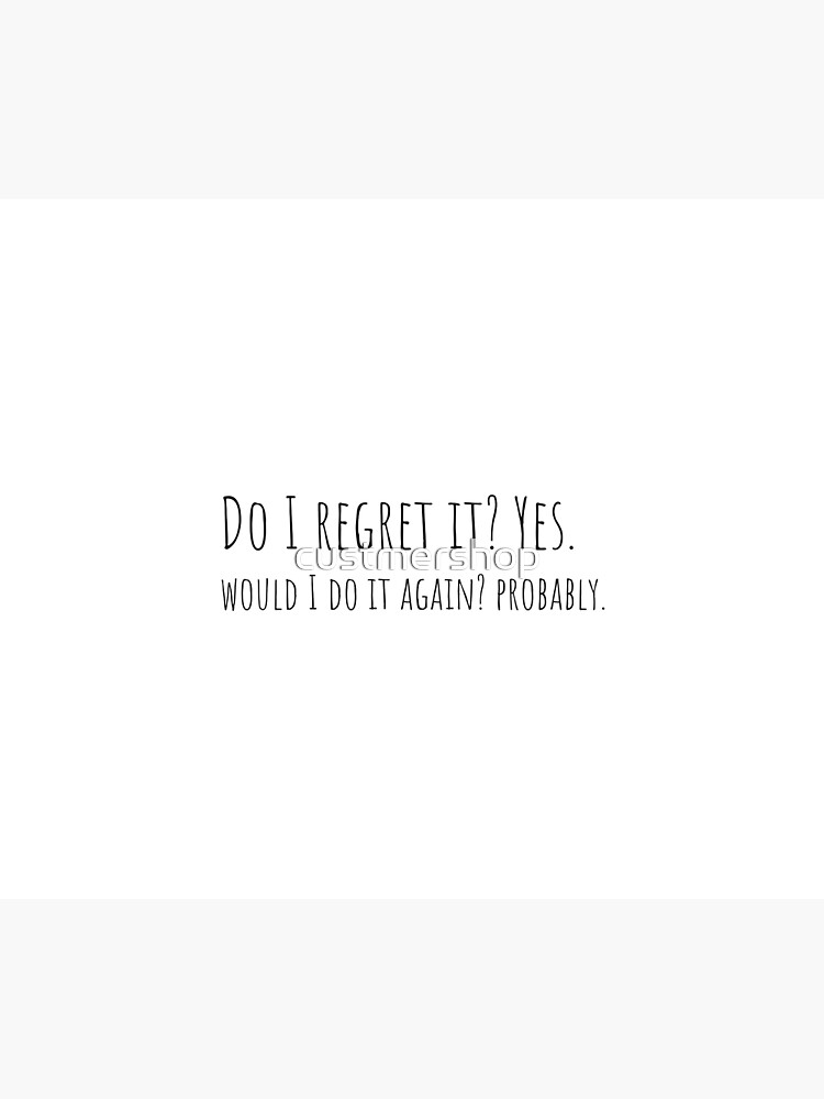 Disover do i regret it yes funny girl quote Tapestry