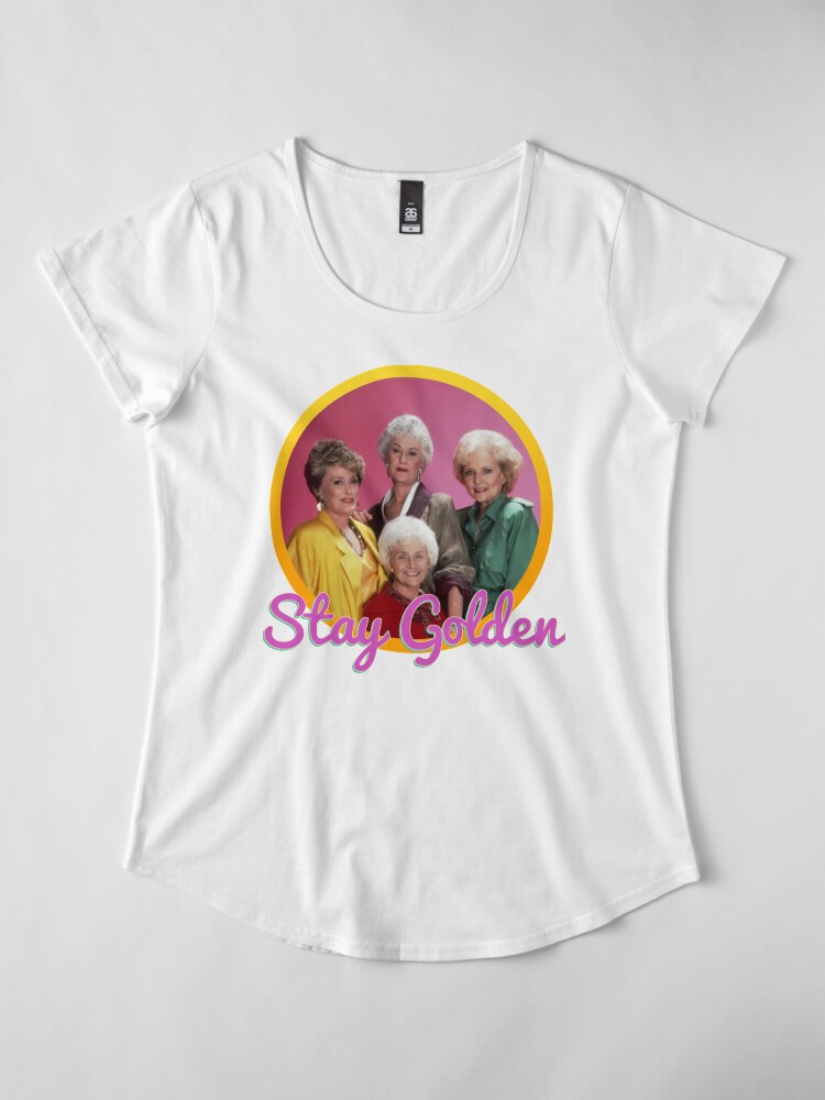 Alternate view of Stay Golden, Girls. Premium Scoop T-Shirt