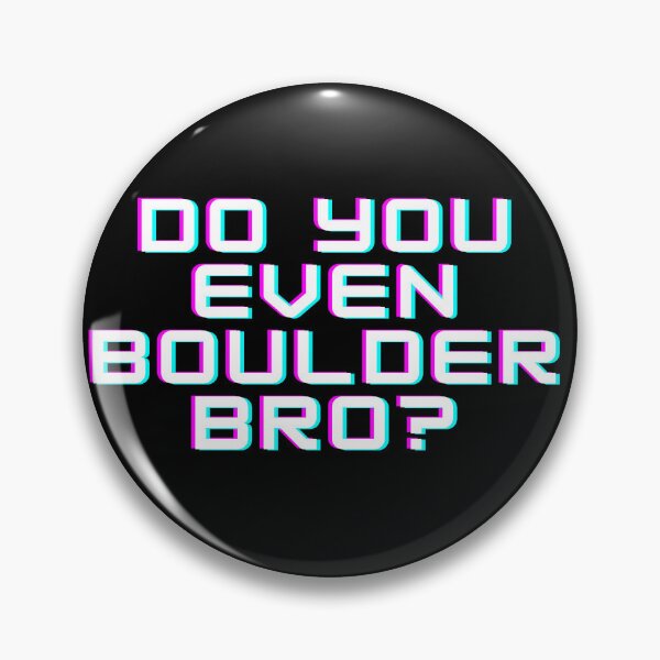 Item preview, boulder bro designed and sold by CustomPrintHub.