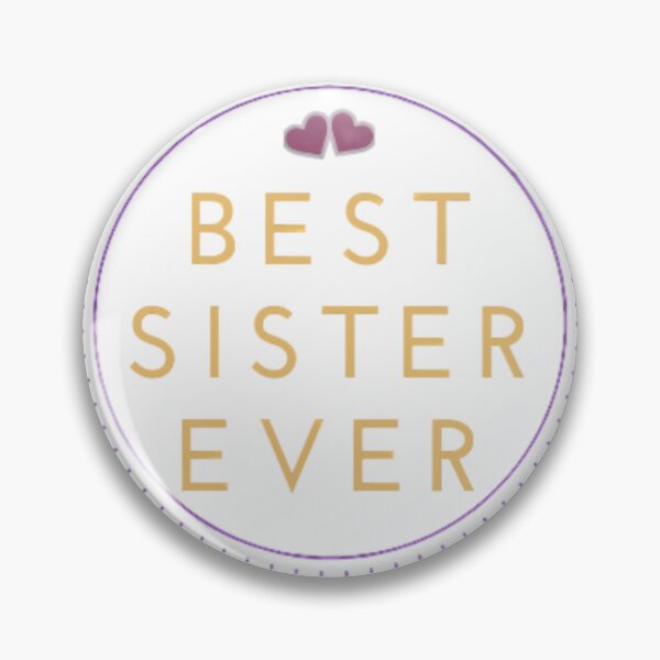 Item preview, Best sister ever designed and sold by Fortysious45.