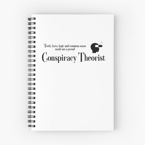Item preview, Truth, facts, logic and common sense made me a proud CONSPIRACY THEORIST designed and sold by Ed Rosek.