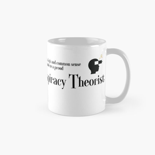 Item preview, Truth, facts, logic and common sense made me a proud CONSPIRACY THEORIST designed and sold by Ed Rosek.