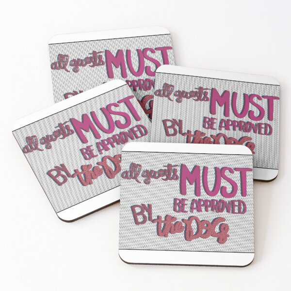 Item preview, All guests must be approved by the dog texture pink designed and sold by chuckletuckle.