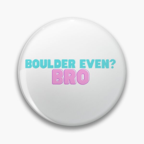 Item preview, boulder bro designed and sold by CustomPrintHub.