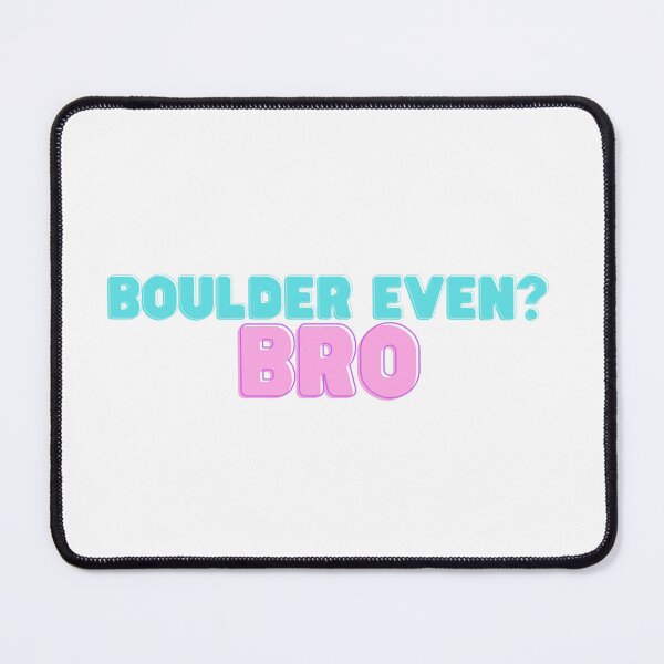 Item preview, boulder bro designed and sold by CustomPrintHub.