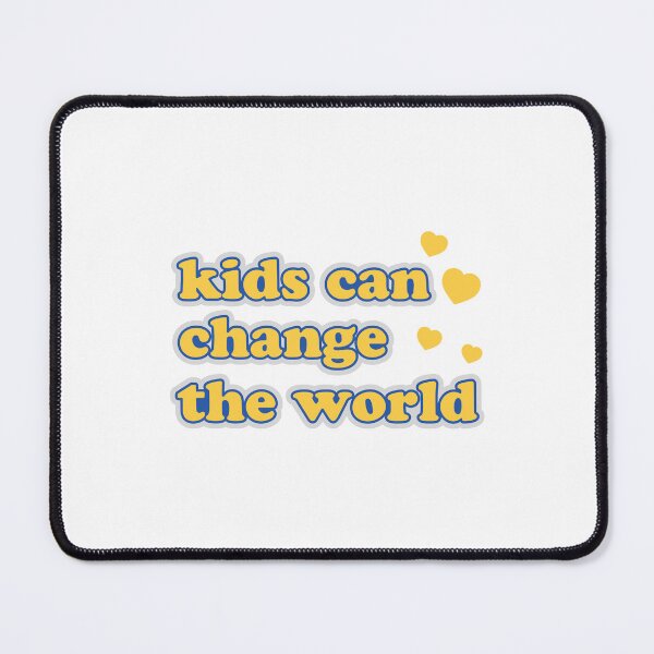 Item preview, kids can change the world with love designed and sold by Mqyou.