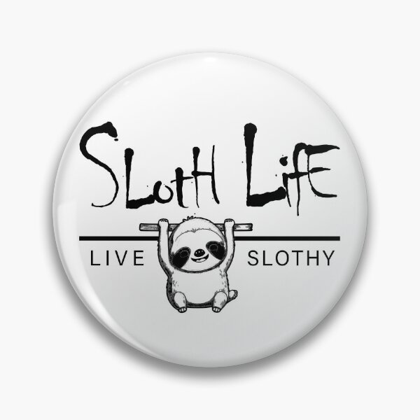 Item preview, Sloth Life - Live Slothy - Black Text designed and sold by scollum.