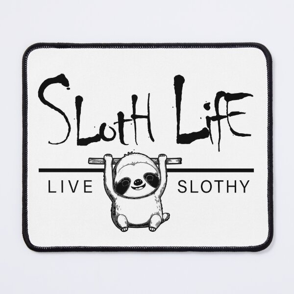 Item preview, Sloth Life - Live Slothy - Black Text designed and sold by scollum.