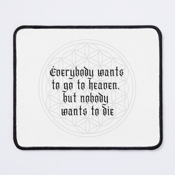 Item preview, Everybody wants to go to heaven designed and sold by mimirocker.