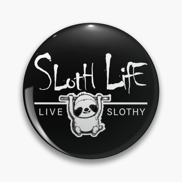 Item preview, Sloth Life - Live Slothy - White Text designed and sold by scollum.