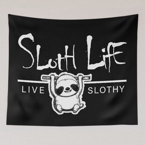 Item preview, Sloth Life - Live Slothy - White Text designed and sold by scollum.