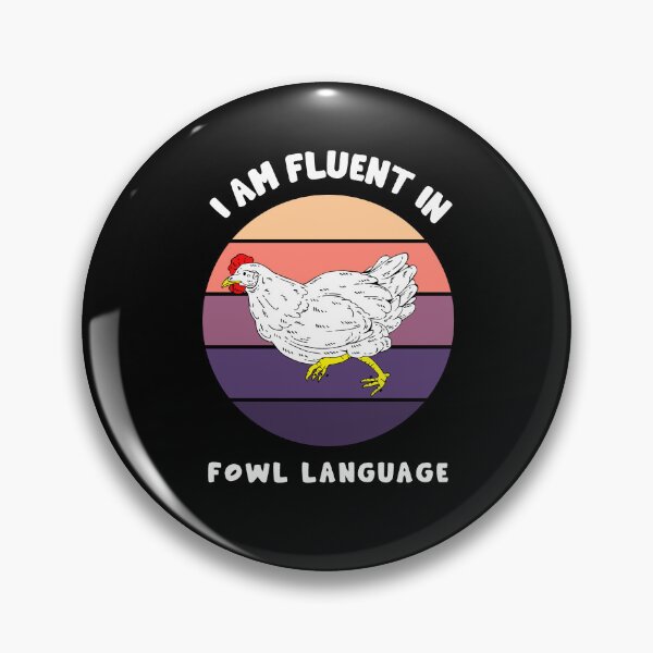 Item preview, I’m Fluent In Fowl Language Farm Life Crazy Chicken Lady fun designed and sold by Amineelhailaa.