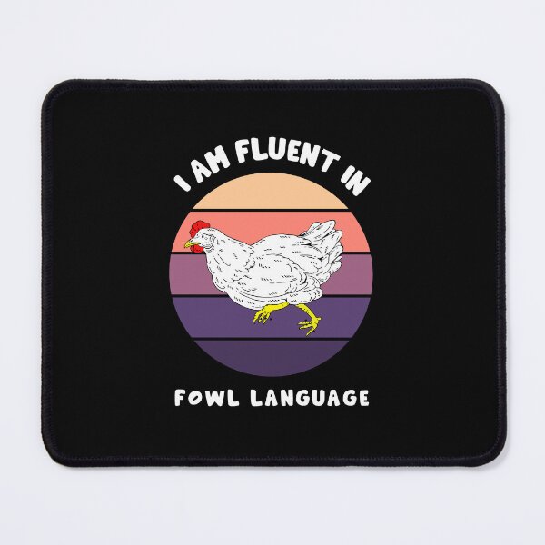 Item preview, I’m Fluent In Fowl Language Farm Life Crazy Chicken Lady fun designed and sold by Amineelhailaa.