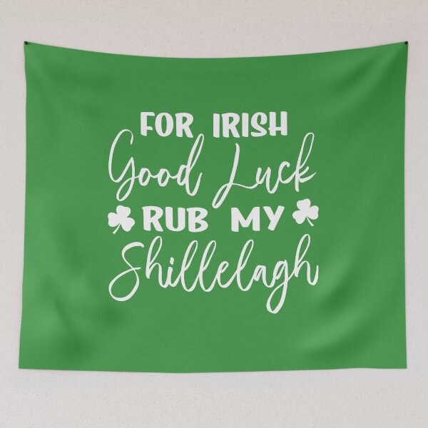Item preview, For Irish Good Luck Rub My Shillelagh Funny St. Patricks Day Saying Irish Pride Humor designed and sold by Bad Kitty Designz.