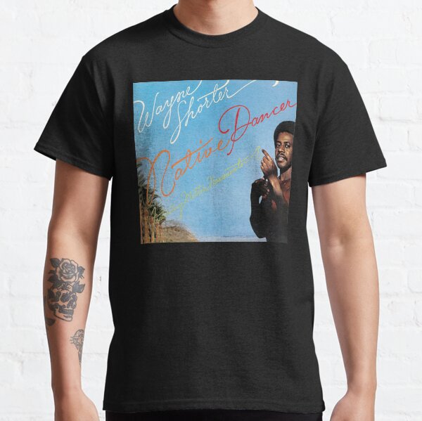 Wayne Shorter Native Dancer Classic T-Shirt