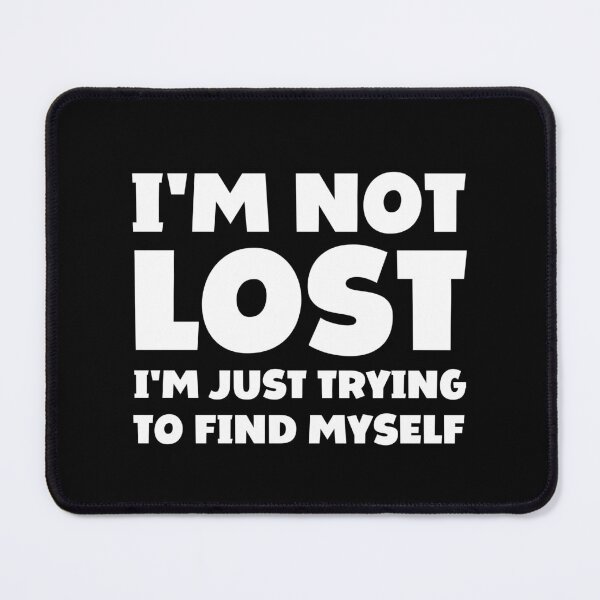 Item preview, I'm not lost I'm just trying to find myself designed and sold by FunnyFactDesign.