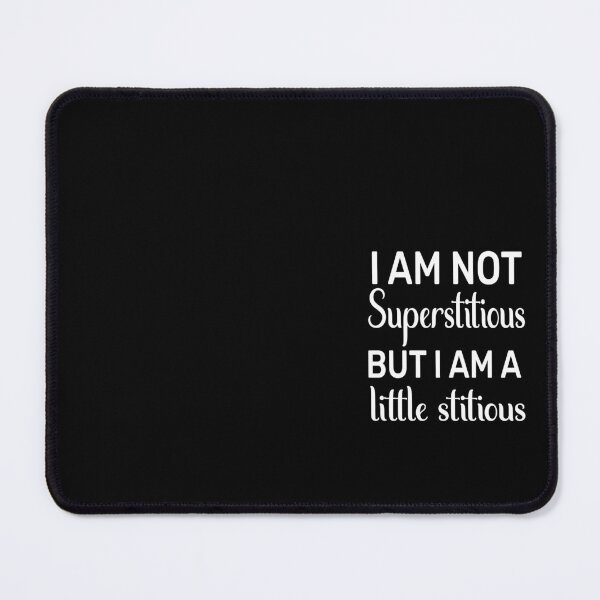 Item preview, I am Not Superstitious-Humour Quotes designed and sold by DigitalNobleman.