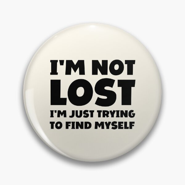 Item preview, I'm not lost I'm just trying to find myself designed and sold by FunnyFactDesign.