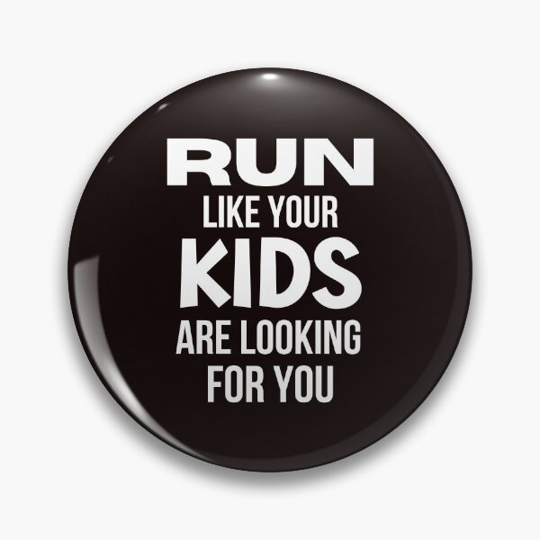 Item preview, Run like your kids are looking for you funny designed and sold by Comfy Creations.