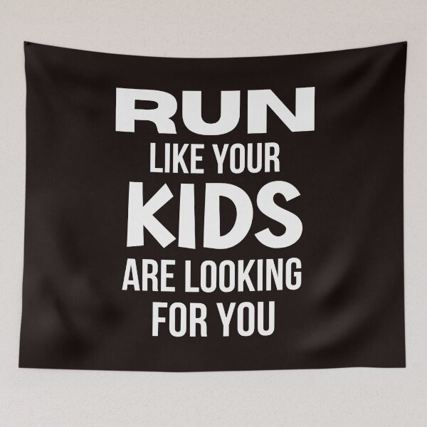 Item preview, Run like your kids are looking for you funny designed and sold by Comfy Creations.