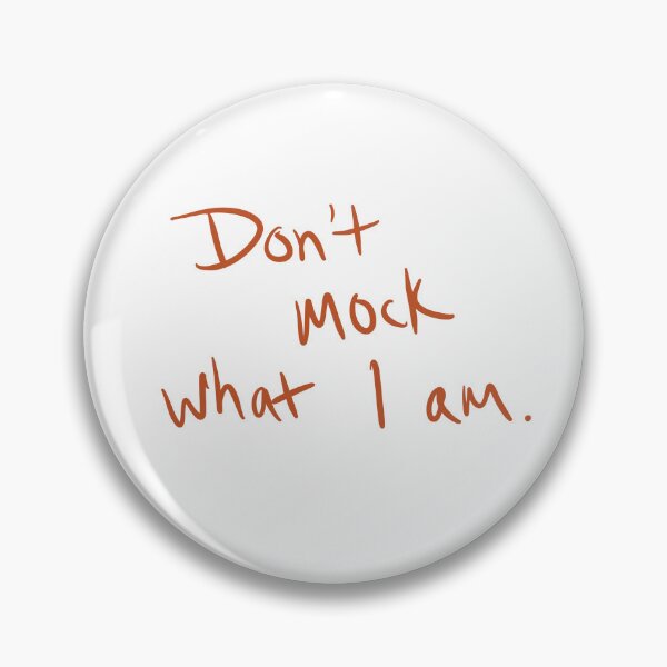 Item preview, Don’t Mock What I am designed and sold by abeink.