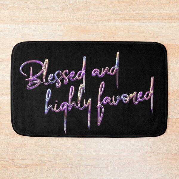 Item preview, Blessed and highly favored designed and sold by MaisonDeNo.