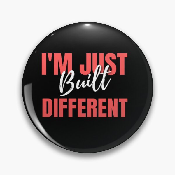 Item preview, I'm Just Built Different, Funny Saying About Life  designed and sold by Nero9o.